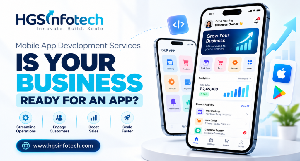 Mobile app development services by HGS Infotech to help businesses improve customer engagement, streamline operations, and increase sales.